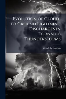 Evolution of Cloud-to-Ground Lightning Discharges in Tornadic Thunderstorms