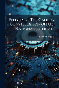 Effects of The Galileo Constellation on U.S. National Interests