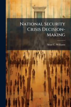 National Security Crisis Decision-Making