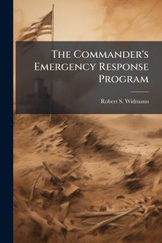 The Commander's Emergency Response Program