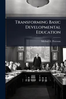 Transforming Basic Developmental Education