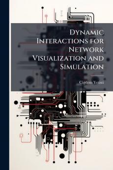 Dynamic Interactions for Network Visualization and Simulation