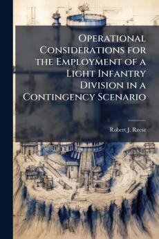Operational Considerations for the Employment of a Light Infantry Division in a Contingency Scenario
