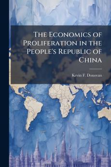 The Economics of Proliferation in the People's Republic of China