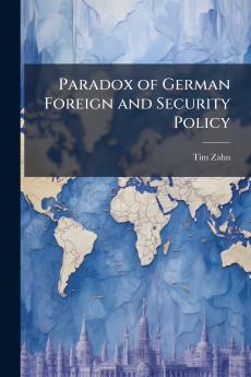 Paradox of German Foreign and Security Policy