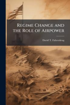Regime Change and the Role of Airpower