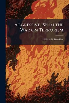Aggressive ISR in the War on Terrorism