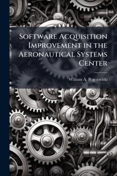 Software Acquisition Improvement in the Aeronautical Systems Center