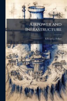 Airpower and Infrastructure
