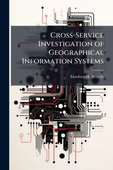 Cross-Service Investigation of Geographical Information Systems