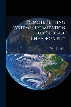Remote Sensing Systems Optimization for Geobase Enhancement