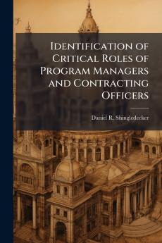 Identification of Critical Roles of Program Managers and Contracting Officers
