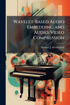 Wavelet-Based Audio Embedding and Audio/Video Compression