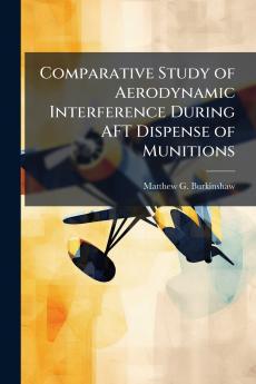 Comparative Study of Aerodynamic Interference During AFT Dispense of Munitions
