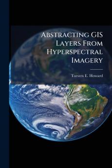 Abstracting GIS Layers From Hyperspectral Imagery