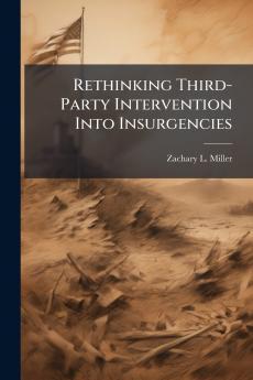 Rethinking Third-Party Intervention Into Insurgencies