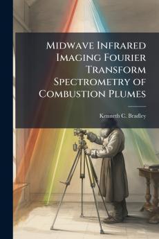 Midwave Infrared Imaging Fourier Transform Spectrometry of Combustion Plumes