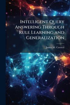 Intelligent Query Answering Through Rule Learning and Generalization