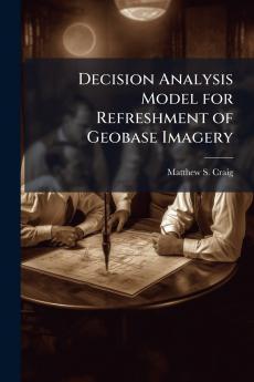 Decision Analysis Model for Refreshment of Geobase Imagery