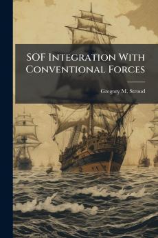 SOF Integration With Conventional Forces