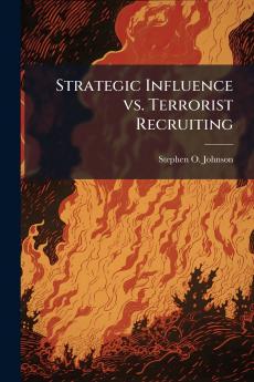 Strategic Influence vs. Terrorist Recruiting