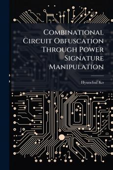 Combinational Circuit Obfuscation Through Power Signature Manipulation