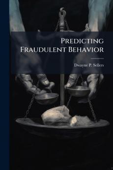 Predicting Fraudulent Behavior