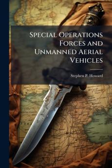 Special Operations Forces and Unmanned Aerial Vehicles