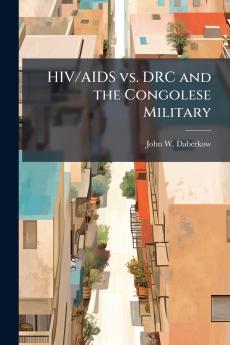 HIV/AIDS vs. DRC and the Congolese Military