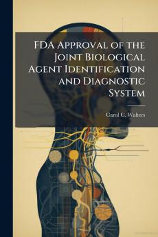 FDA Approval of the Joint Biological Agent Identification and Diagnostic System