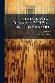 Nonstate Actor Threats in 2025 Blue Horizons Scenarios