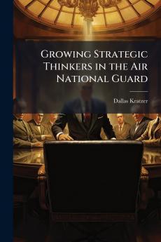 Growing Strategic Thinkers in the Air National Guard