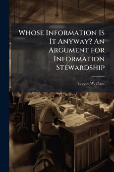 Whose Information Is It Anyway? An Argument for Information Stewardship