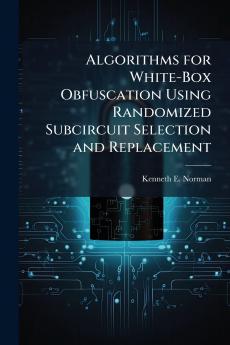 Algorithms for White-Box Obfuscation Using Randomized Subcircuit Selection and Replacement