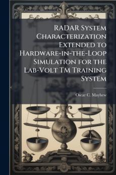 RADAR System Characterization Extended to Hardware-in-the-Loop Simulation for the Lab-Volt TM Training System