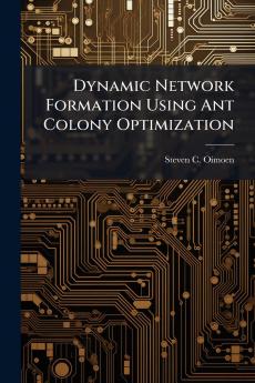 Dynamic Network Formation Using Ant Colony Optimization