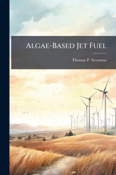 Algae-Based Jet Fuel