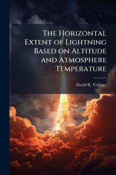 The Horizontal Extent of Lightning Based on Altitude and Atmosphere Temperature