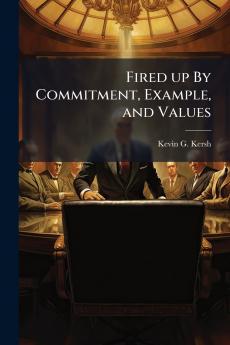 Fired up By Commitment Example and Values