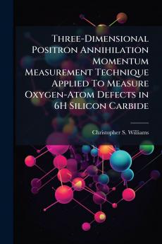 Three-Dimensional Positron Annihilation Momentum Measurement Technique Applied To Measure Oxygen-Atom Defects in 6H Silicon Carbide