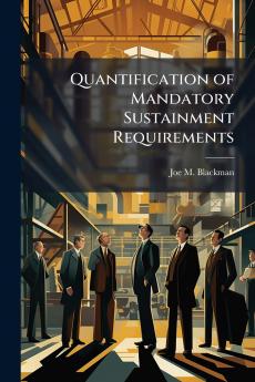 Quantification of Mandatory Sustainment Requirements