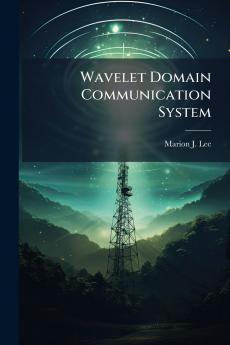 Wavelet Domain Communication System