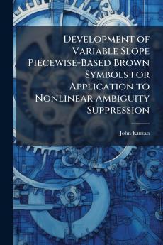 Development of Variable Slope Piecewise-Based Brown Symbols for Application to Nonlinear Ambiguity Suppression