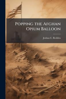 Popping the Afghan Opium Balloon