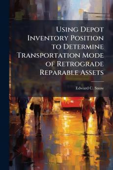 Using Depot Inventory Position to Determine Transportation Mode of Retrograde Reparable Assets