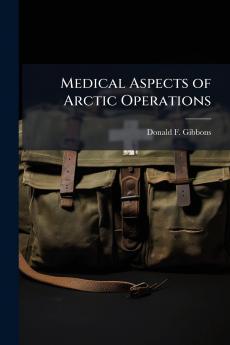 Medical Aspects of Arctic Operations