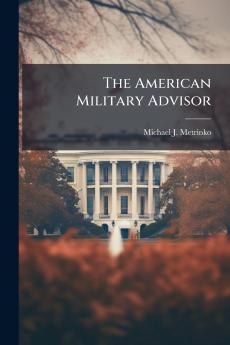 The American Military Advisor
