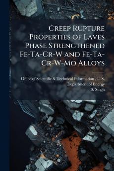 Creep Rupture Properties of Laves Phase Strengthened Fe-Ta-Cr-W and Fe-Ta-Cr-W-Mo Alloys