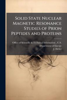 Solid State Nuclear Magnetic Resonance Studies of Prion Peptides and Proteins