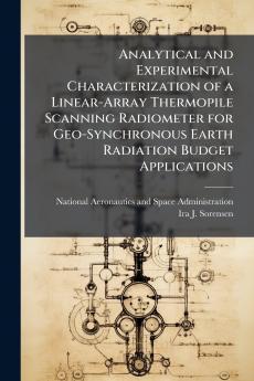 Analytical and Experimental Characterization of a Linear-Array Thermopile Scanning Radiometer for Geo-Synchronous Earth Radiation Budget Applications